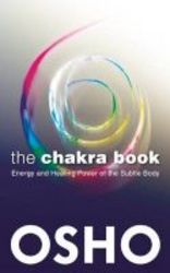 The Chakra Book - Energy And Healing Power Of The Subtle Body Paperback