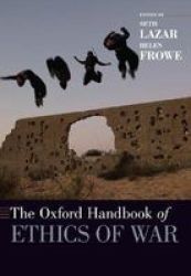 The Oxford Handbook Of Ethics Of War Paperback