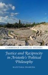 Justice And Reciprocity In Aristotle&#39 S Political Philosophy Hardcover