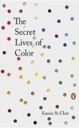 The Secret Lives Of Color Hardcover