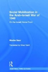 Social Mobilization In The Arab israeli War Of 1948 - On The Israeli Home Front Hardcover