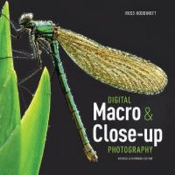 Digital Macro & Close-up Photography paperback Revised Edition