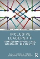 Inclusive Leadership - Transforming Diverse Lives Workplaces And Societies Paperback