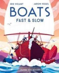 Boats: Fast And Slow Hardcover