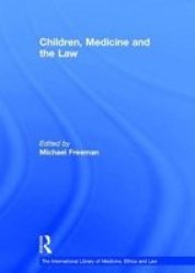 Children Medicine And The Law Hardcover New Ed
