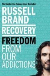 Recovery - Freedom From Our Addictions Paperback