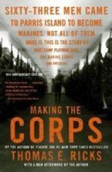 Making The Corps Paperback 10TH Anniversary Ed.