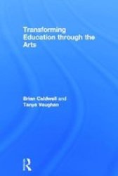Transforming Education Through The Arts Hardcover