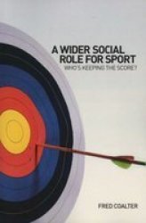 A Wider Social Role for Sport Paperback, New Ed