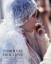 Through Her Lens - The Stories Behind The Photography Of Eva Sereny Hardcover