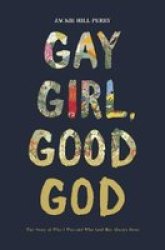 Gay Girl Good God: The Story Of Who I Was And Who God Has Always Been