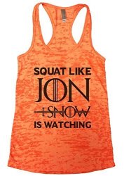 Womens Squat Like John Snow Is Watching Game Of Thrones Tank Top - Funny Threadz Medium Orange