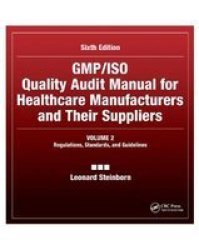 Gmp iso Quality Audit Manual For Healthcare Manufacturers And Their Suppliers Volume 2 - Regulations Standards And Guidelines - Regulations Standards And Guidelines Paperback 6 New Edition