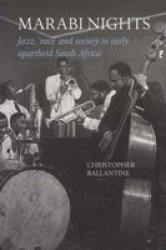 Marabi Nights - Jazz & 39 Race& 39 And Society In Early Apartheid South Africa Paperback 2ND Revised Edition