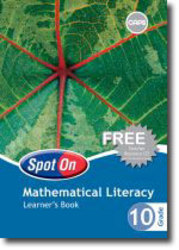 Spot On Mathematical Literacy Grade 10 Learner Book caps