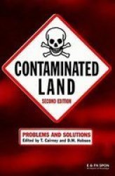 Contaminated Land - Problems and Solutions