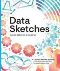 Data Sketches - A Journey Of Imagination Exploration And Beautiful Data Visualizations Hardcover