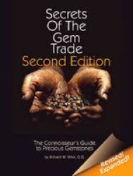 Secrets Of The Gem Trade - The Connoisseur& 39 S Guide To Precious Gemstones Hardcover 2 Revised Edition