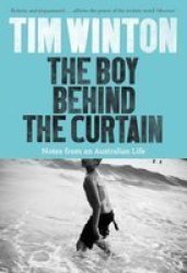 The Boy Behind The Curtain - Notes From An Australian Life Paperback