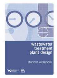 Wastewater Treatment Plant Design: Textbook and Workbook Set