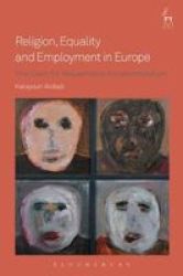 Religion Equality And Employment In Europe - The Case For Reasonable Accommodation Paperback