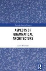 Aspects Of Grammatical Architecture Hardcover