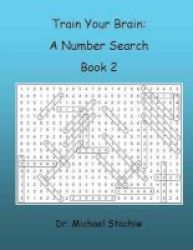 Train Your Brain - A Number Search: Book 2 Paperback