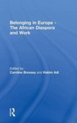 Belonging In Europe - The African Diaspora And Work Hardcover