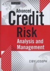 Advanced Credit Risk Analysis & Management hardcover