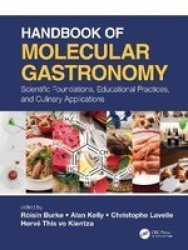 Handbook Of Molecular Gastronomy - Scientific Foundations Educational Practices And Culinary Applications Hardcover
