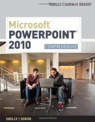 Microsoft Powerpoint 2010: Comprehensive Sam 2010 Compatible Products