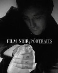Film Noir Portraits Hardcover