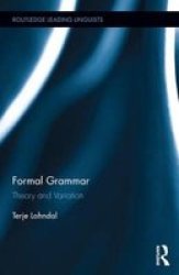 Formal Grammar - Theory And Variation Across English And Norwegian Hardcover