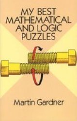My Best Mathematical and Logic Puzzles Math & Logic Puzzles