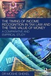 The Timing Of Income Recognition In Tax Law And The Time Value Of Money