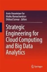 Strategic Engineering For Cloud Computing And Big Data Analytics 2017 Hardcover