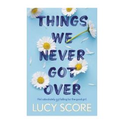 Things We Never Got Over - The Tiktok Bestseller And Perfect Small-town Romcom Paperback