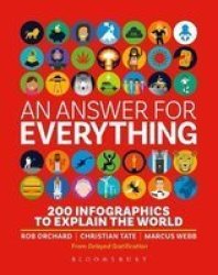 An Answer For Everything - 200 Infographics To Explain The World Hardcover