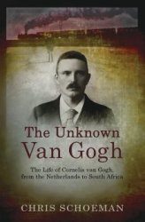 The Unknown Van Gogh By Schoeman Chris Boer War Out Of Print New