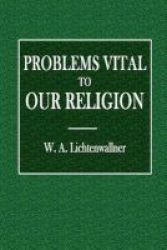Problems Vital To Our Religion Paperback