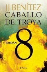 Caballo De Troya 8. Jord N Ne Spanish Edition