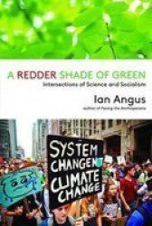 A Redder Shade Of Green - Intersections Of Science And Socialism Paperback