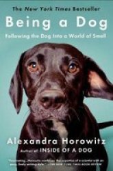 Being A Dog - Following The Dog Into A World Of Smell Paperback