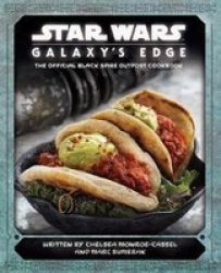 Star Wars: Galaxy& 39 S Edge Cookbook Hardcover