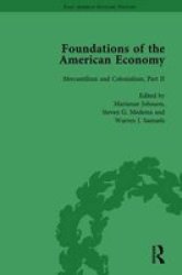 The Foundations Of The American Economy Vol 5 - The American Colonies From Inception To Independence Hardcover