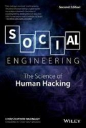 Social Engineering - The Science Of Human Hacking Paperback 2ND Edition