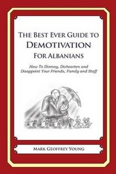 The Best Ever Guide To Demotivation For Albanians