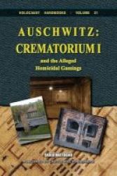 Auschwitz - Crematorium I: And The Alleged Homicidal Gassings Paperback