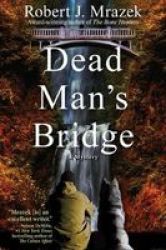 Dead Man& 39 S Bridge - A Jake Cantrell Mystery Paperback