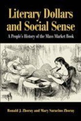 Routledge Literary Dollars and Social Sense: A People's History of the Mass Market Book